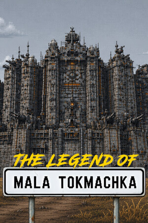 The Legend of Mala Tokmachka